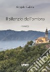 Il silenzio dell'ombra libro di Galizia Angelo