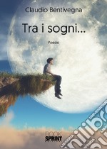 Tra i sogni... libro