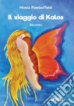 Il viaggio di Kalos libro