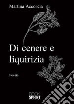 Di cenere e liquirizia libro