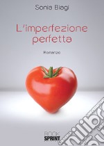 L'imperfezione perfetta libro