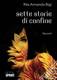 Sette storie di confine