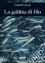 La gabbia di filo