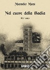 Nel cuore della badia libro