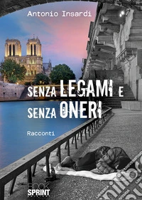 Senza legami e senza oneri libro