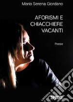 Aforismi e chiacchiere vacanti