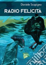 Radio felicità libro