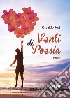 Venti di poesia libro di Rosi Osvaldo