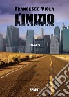 L'inizio. Un thriller del detective Miller Trent libro