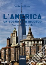 L'America. Un sogno o un incubo libro