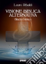 Visione biblica alternativa libro