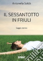 Il sessantotto in Friuli libro