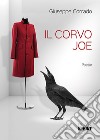 Il corvo Joe libro di Corrado Giuseppe