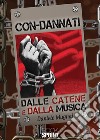 Con-dannati dalle catene e dalla musica libro di Mugnai Daniele