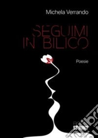 Seguimi in bilico libro