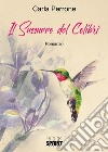 Il sussurro del colibrì libro di Perrone Carla