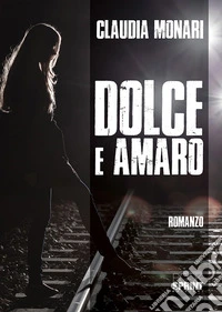 Dolce e amaro libro