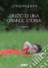 L'inizio di una grande storia libro di Pugnaloni Lorenzo