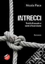 Intrecci. Tratti d'usuale e semi d'eversione libro