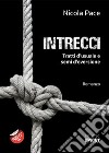 Intrecci. Tratti d'usuale e semi d'eversione libro di Pace Nicola