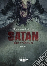 Satan the architect libro