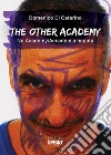 The other academy. No academy. Accademia negata libro