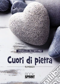 Cuori di pietra libro