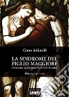 La sindrome del figlio maggiore. Ovvero una visione farisaica del cristianesimo libro di Adinolfi Cono