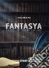 Fantasya. La biblioteca di Baceno libro