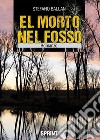 El morto nel fosso libro di Ballan Stefano