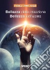 Bellezza della creazione. Bellezza dell'uomo libro