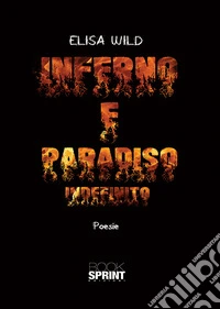 Inferno e paradiso. Indefinito