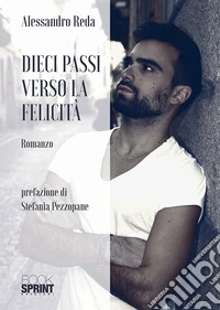 Dieci passi verso la felicità libro
