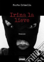 Irina la lieve