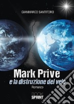 Mark Prive e la distruzione del velo