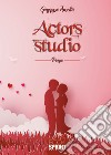 Actors studio libro di Amelio Giuseppe