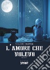 L'amore che volevo libro