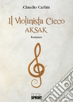 Il violinista cieco Aksak libro