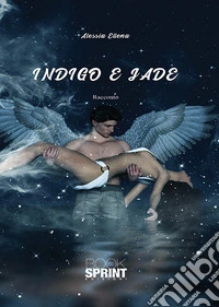 Indigo e Jade