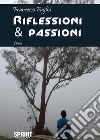 Riflessioni & passioni libro di Puglisi Francesco