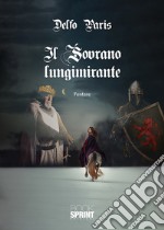 Il sovrano lungimirante