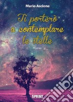 Ti porterò a contemplare le stelle libro