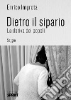 Dietro il sipario. La deriva dei popoli libro di Improta Enrico