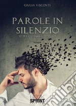 Parole in silenzio. Scritti dell'anima libro