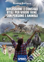 Riflessioni e consigli utili per vivere bene con persone e animali