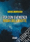 Per ogni evenienza. Magia della notte libro di Carpentieri Antonella