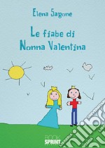 Le fiabe di nonna Valentina libro