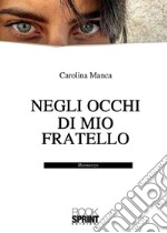 Negli occhi di mio fratello libro