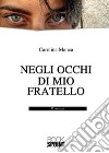 Negli occhi di mio fratello libro