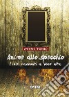 Anime allo specchio. I miei racconti a voce alta libro